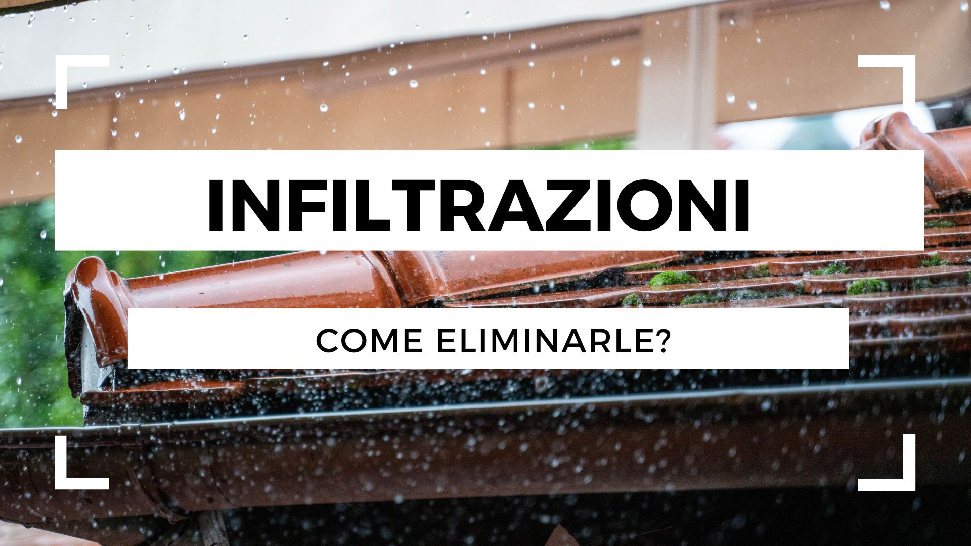 Come eliminare le infiltrazioni?